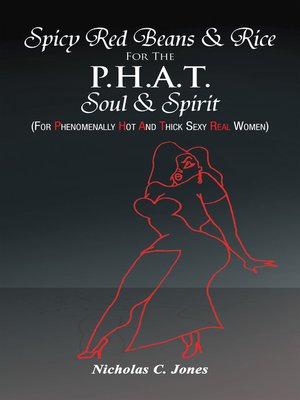 cover image of Spicy Red Beans& Rice for the P.H.A.T Soul &Spirit